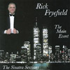 RICK FRYEFIELD: The Main Event The Sinatra Sessions