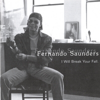 FERNANDO SAUNDERS: I Will Break Your Fall