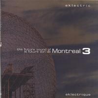 Various : FUTURE SOUND OF MONTREAL 3 - Eklectric