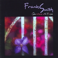 FRANK SMITH: Gardens Of Hope