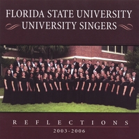 Florida State University Singers : Reflections: 2003-2006