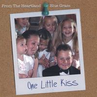 From The Heartland Bluegrass : One Little Kiss