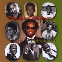 Franklin Thompson : Portrait of a Warrior