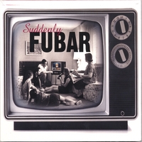 FUBAR : Suddenly FUBAR