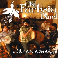 The Fuchsia Band : i lár an aonaigh