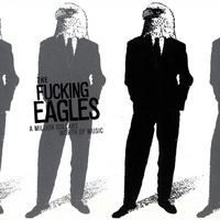 The Fucking Eagles : A Million Dollars Worth of Music