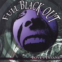 Full Black Out : Love's Insane