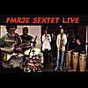 Full Metal Revolutionary Jazz Ensemble: Fmrje Sextet Live (feat. Forbes Graham, Hilary Noble, David Warren, Dennis Warren & Jose Arroyo)