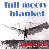 FULL MOON BLANKET: Another First