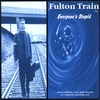 FULTON TRAIN: Everyone's Stupid