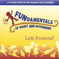 FUNdamentals of Music and Movement : Let's Pretend