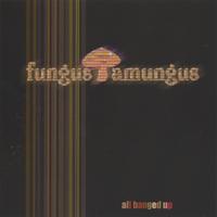 Fungus Amungus : 'All Banged Up'