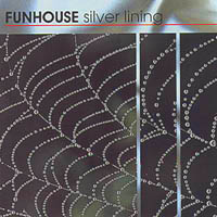 Funhouse : Silver Lining
