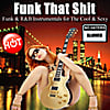 Funk That Shit: Funk & R&B Instrumentals for the Cool and Sexy (No Haters Allowed)