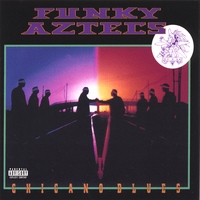 FUNKY AZTECS: Chicano Blues