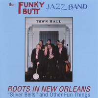 THE FUNKY BUTT JAZZ BAND: Roots In New Orleans