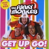 THE FUNKY MONKEYS: Get Up Go!