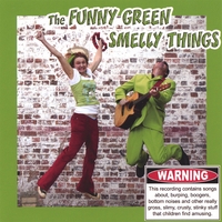 The Funny Green Smelly Things : The Funny Green Smelly Things