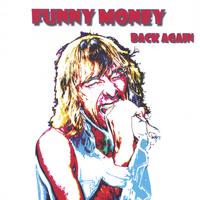 Funny Money : Back Again Re-issue