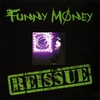 FUNNY MONEY: First CD Re-issue