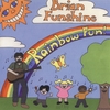 Brian Funshine: Rainbow Fun