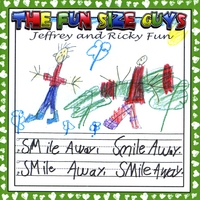 The Fun Size Guys : Smile Away