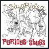 FURIOUS SLUGS: Slug Rider