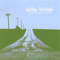 Ashby Furlough/Jon Troast : I Wrote My Brother For Advice