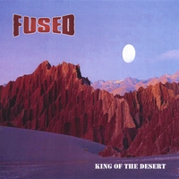 FUSED : King Of The Desert
