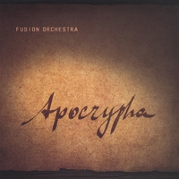 FUSION ORCHESTRA: Apocrypha