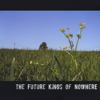 The Future Kings of Nowhere : The Future Kings of Nowhere