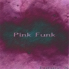 FUTURE X: Pink Funk