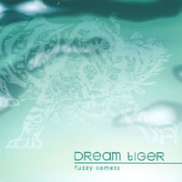 Fuzzy Comets : Dream Tiger