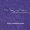 FREDRIC ZIMMERMAN: Be-Sleep-Dream