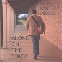 Don Gabbert : Alone On The Porch