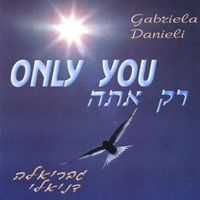 Gabriela Danieli : Only You