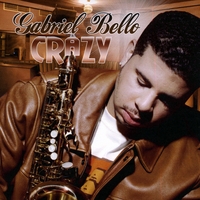 Gabriel Bello : Crazy / You Are