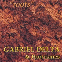 GABRIEL DELTA & Hurricanes : Roots