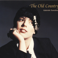 Gabriele Tranchina : The Old Country