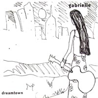 Gabrielle : Dreamtown