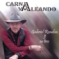 Gabriel Rondon : Carnavaleando, Gabriel Rondon Y Su Tres