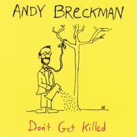 ANDY BRECKMAN: Don't Get Killed