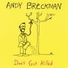 ANDY BRECKMAN: Don't Get Killed
