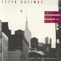 Peter Gallway : Small Good Thing