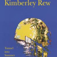 Kimberley Rew : Tunnel into Summer