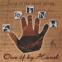 SONS OF THE NEVER WRONG: One if by Hand