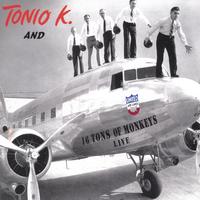 Tonio K. : 16 Tons of Monkeys (live)