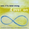 SONS OF THE NEVER WRONG: 4 ever on