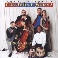 Corky Siegel Chamber Blues : Complementary Colors