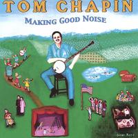 Tom Chapin : Making Good Noise